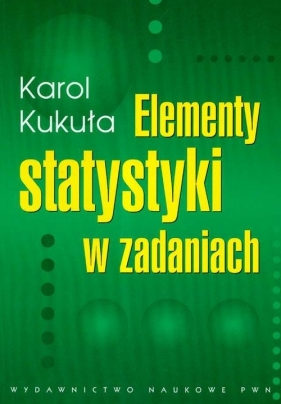 Elementy statystyki w zadaniach - Kukuła Karol