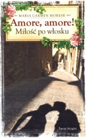 Amore, Amore! Miłość po włosku