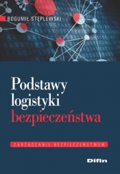 Podstawy logistyki bezpieczeństwa - Stęplewski Bogumił