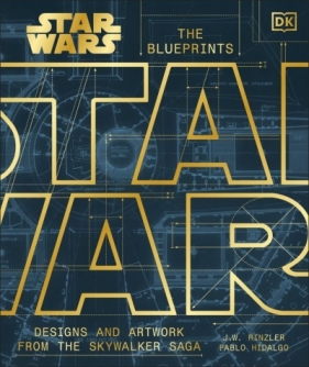 Star Wars. The Blueprints - J.W. Rinzler, Pablo Hidalgo