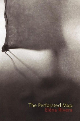The Perforated Map - Rivera Elena