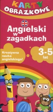 Angielski w zagadkach 3-5 lat karty dla dzieci