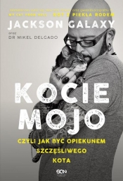 Kocie mojo. Czyli jak być opiekunem szczęśliwego kota. - Mikel Delgado, Bobby Rock, Jackson Galaxy