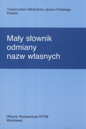 Mały słownik odmiany nazw własnych