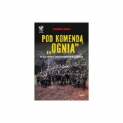 Po komendą "Ognia" - Garbarz Kazimierz