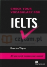 Check Your Vocabulary for IELTS Rawdon Wyatt