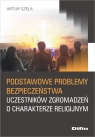 Podstawowe problemy bezpieczeństwa uczestników zgromadzeń o charakterze Artur Szela