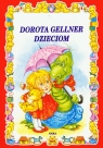 Dorota Gellner dzieciom Dorota Gellner
