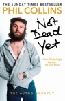 Not Dead Yet The Autobiography Phil Collins Phil Collins