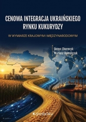 Cenowa integracja ukraińskiego rynku kukurydzy - Denys Cherevyk, Mariusz Hamulczuk