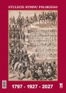 Kalendarz 2027 ścienny Stulecie Hymnu Polskiego. 1797-1927-2027
