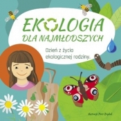 Ekologia dla najmłodszych. Dzień z życia ekologicznej rodziny - Piotr Brydak (ilustr.), Lidia Rekosz-Domagała