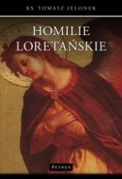 Homilie Loretańskie (8) - Tomasz Jelonek