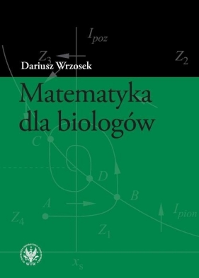 Matematyka dla biologów - Wrzosek Dariusz