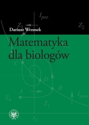 Matematyka dla biologów - Dariusz Wrzosek