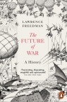 The Future of War Freedman Lawrence