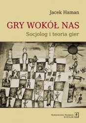 Gry wokół nas - Jacek Haman