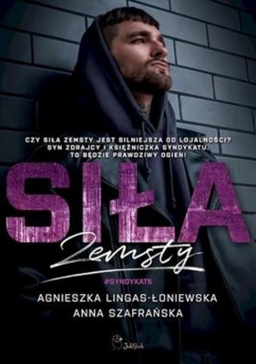 Siła zemsty - Agnieszka Lingas-Łoniewska, Anna Szafrańska