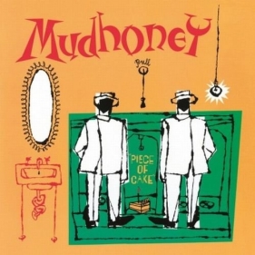 Piece of cake - Mudhoney