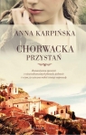 Chorwacka przystań Anna Karpińska