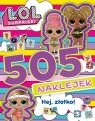  L.O.L. Surprise! 505 naklejek. Hej, złotko!