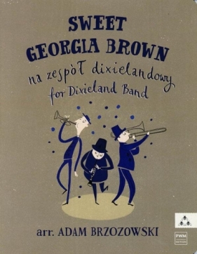 Sweet Georgia Brown - Na zespół dixielandowy - Adam Brzozowski