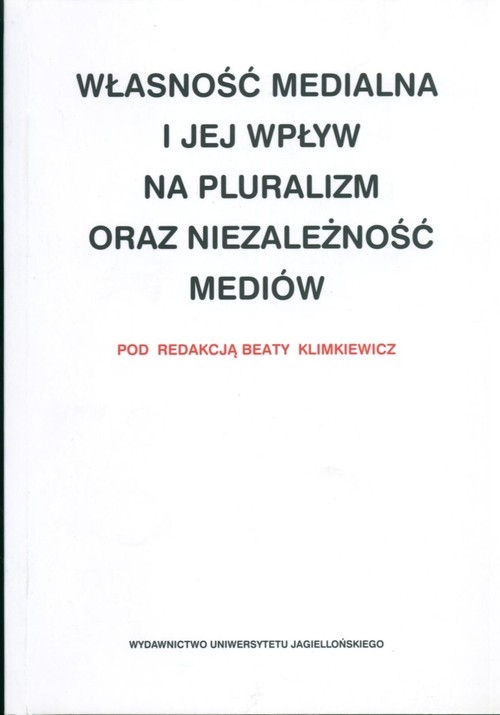 Własność medialna i jej wpływ na pluralizm oraz niezależność mediów