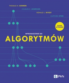 Wprowadzenie do algorytmów - Thomas H. Cormen, Charles E. Leiserson, Clifford Stein, Ronald L. Rivest