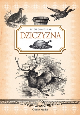 Dziczyzna - Matusiak Ryszard