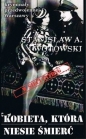 Kobieta, która niesie śmierć. Kryminały przedwojennej Warszawy. Tom 101 - Stanisław Antoni Wotowski