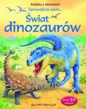 Świat dinozaurów. Książka z okienkami. Sprawdźcie sami... - Alex Frith