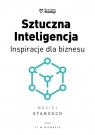 Sztuczna InteligencjaInspiracje dla biznesu Stanusch Maciej