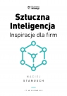 SZTUCZNA INTELIGENCJAInspiracje dla biznesu Maciej Stanusch