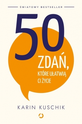 50 zdań, które ułatwią ci życie - Karin Kuschik