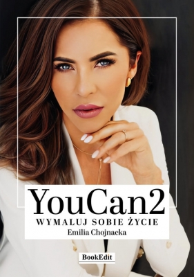 YouCan2. Wymaluj sobie życie - Emilia Chojnacka