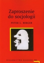 Zaproszenie do socjologii - Peter Ludwig Berger