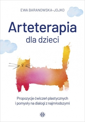 Arteterapia dla dzieci - Ewa Baranowska-Jojko