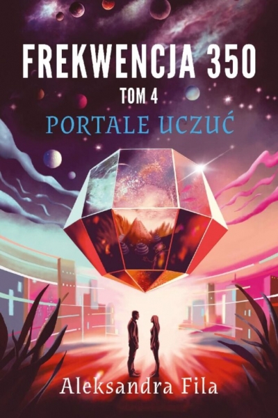 Frekwencja 350. Tom 4. Portale uczuć