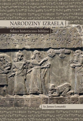Narodziny Izraela. Szkice historyczno-biblijne - Lemański Janusz 