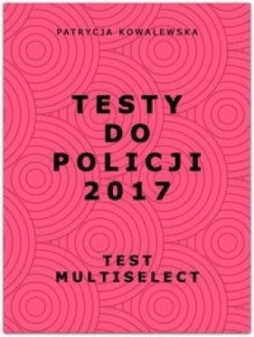 Testy do Policji 2017 - Kowalewska Patrycja