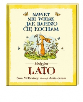 Nawet nie wiesz, jak bardzo Cię kocham? Lato - Sam McBratney