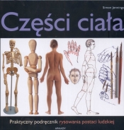 Części ciała Praktyczny podręcznik rysowania postaci ludzkiej