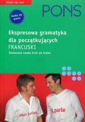 Ekspresowa gramatyka dla początkujących Francuski + CD - Praca zbiorowa