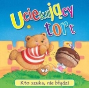 Kto szuka, nie błądzi Uciekający tort