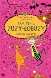 Pamiętnik Zuzy-Łobuzy 10. Impreza na zamku (Uszkodzona okładka)