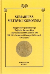 Sumariusz Metryki Koronnej Tom IV - <br />