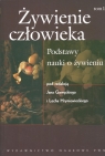 Żywienie człowieka t 1 Podstawy nauki o żywieniu