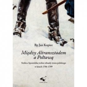 Między Altransztadem a Połtawą - Jan Kopiec