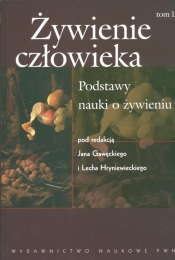 Żywienie człowieka t 1 Podstawy nauki o żywieniu