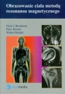 Obrazowanie ciała metodą rezonansu magnetycznego Rummeny Ernst J., Reimer Peter, Heindel Walter
